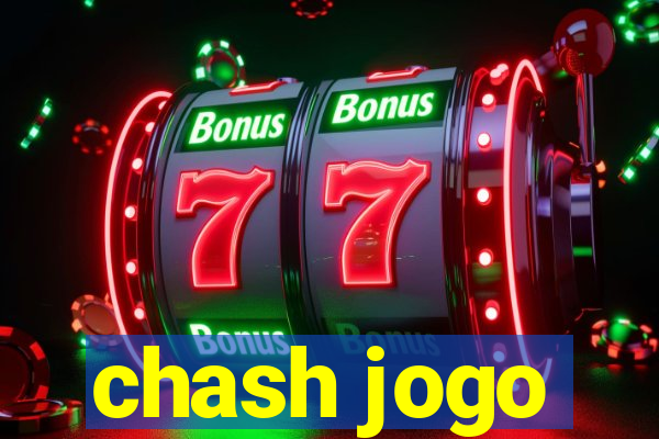 chash jogo